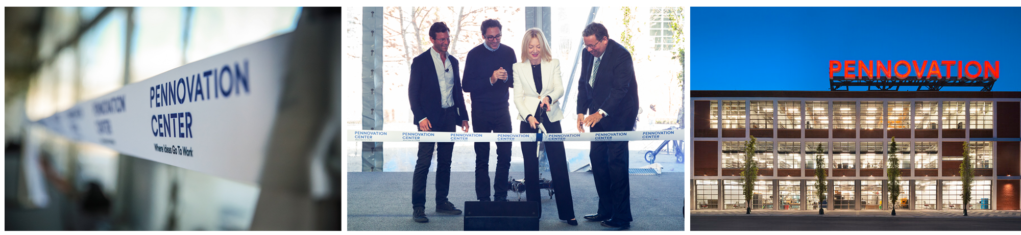 (Left to right): Pennovation Center ribbon cutting sign; Dave Gilboa (far left) and Neil Blumenthal (second from left) from Warby Parker and former Trustees Chair David L. Cohen (right) join President Amy Gutmann during the Pennovation Center ribbon cutting ceremony in October 2016; and The Pennovation Center, with its unique blend of offices, labs, and production space, is the University’s 58,000-square-foot anchor for the Pennovation Works development site.