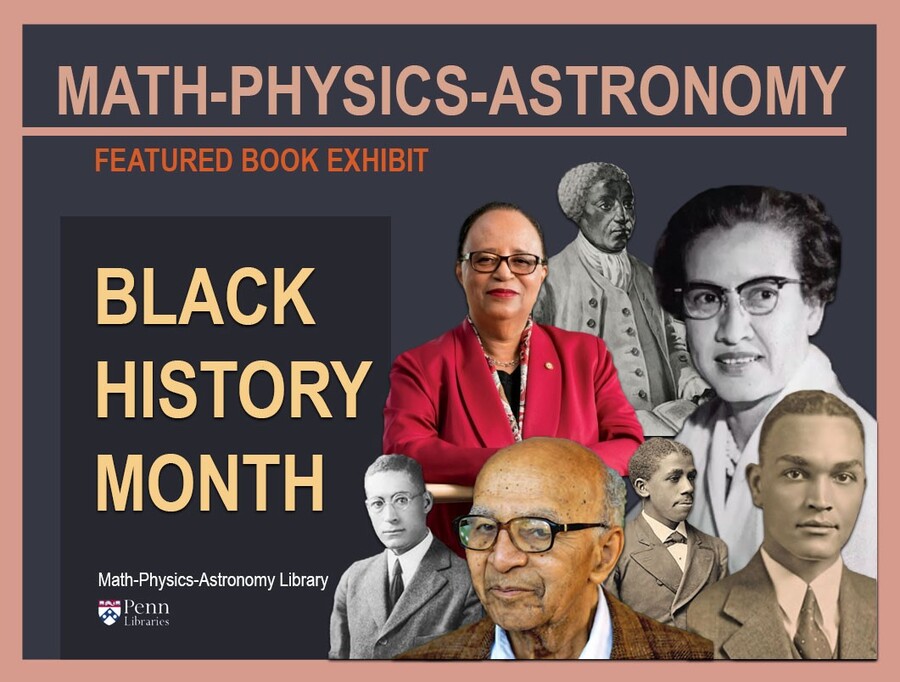 a series of portraits with the text math-physics-astronomy featured book exhibit black history month math-physics-astronomy library penn libraries