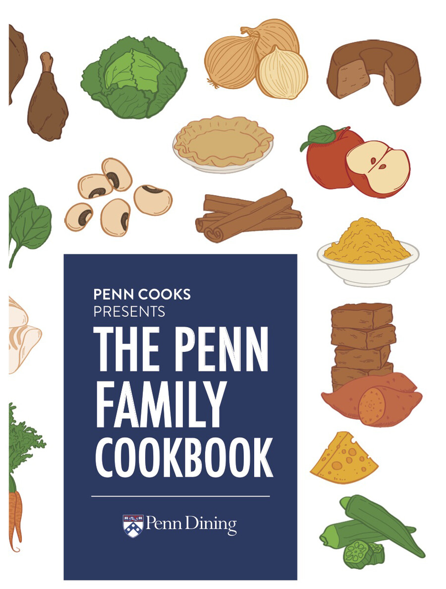Book cover that reads Penn Cooks Presents The Penn Family Cookbook, Penn Dining.
