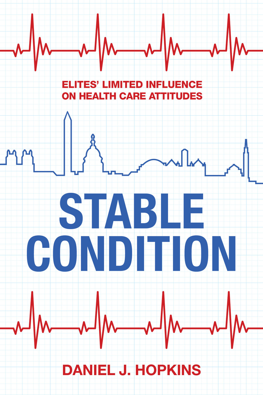 Cover of new book by Daniel J. Hopkins called "Stable Condition."
