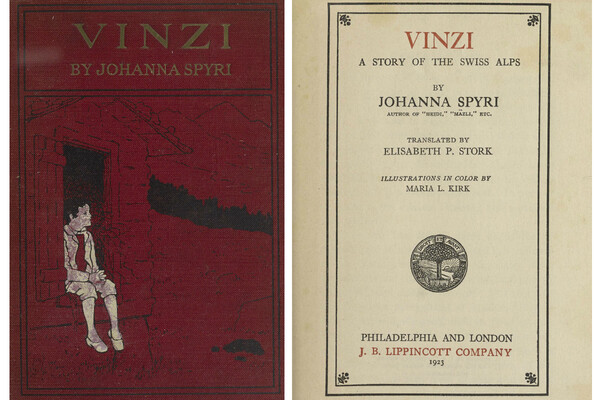 Cover of book Vinzi by Johanna Spyri showing child sitting in a windowsill and the title page of the book reading Vinzi a story of the Swiss Alps by Johanna Spyri translation by Elisabeth P. Stork and Illustrations in color by Maria L. Kirk. Philadelphia and London J.B. Lippincott Company 1923.  