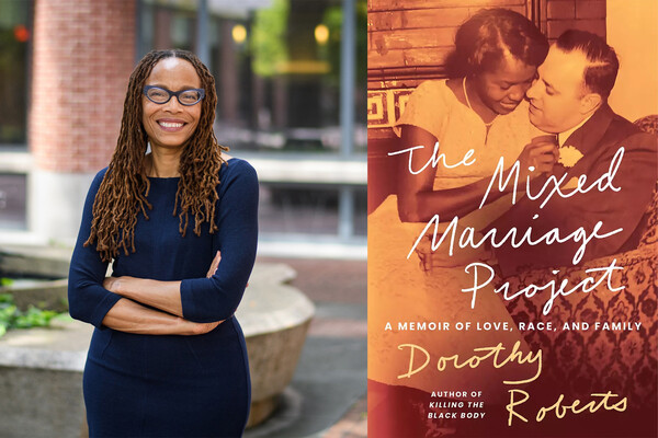 Dorothy Roberts and the cover of her new book “The Mixed Marriage Project”